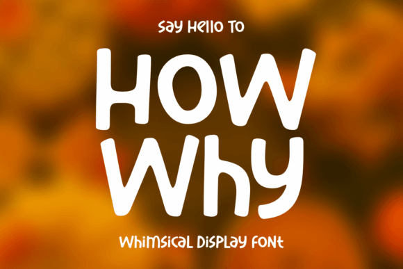 How Why: A Modern Display Font for Scroll-Stopping Marketing