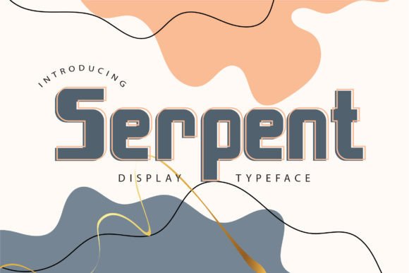 Serpent: A Display Font That Makes Your Headlines Instantly Clickable